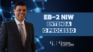 EB 2 NIW  Entenda o Processo [upl. by Deste437]