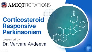 Corticosteriod Responsive Parkinsonism by Dr Varvara Avdeeva [upl. by Bluh]