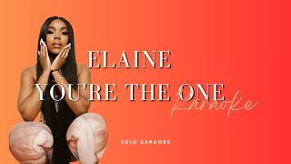 ElaineYou’re the one  karaoke [upl. by Elfstan]