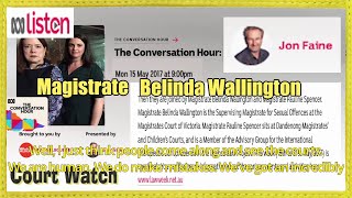 2017 Victorian Magistrate Belinda Wallington w Jon Faine ABC [upl. by Tibbetts]