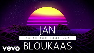 Jan Bloukaas  As Ek Jou Hoor Lag Visualizer [upl. by Peters]