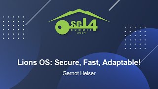 Lions OS Secure Fast Adaptable  Gernot Heiser [upl. by Kacerek207]