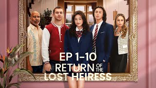 Return Of The Lost Heiress Full Movie  ReelShort [upl. by Jumbala]