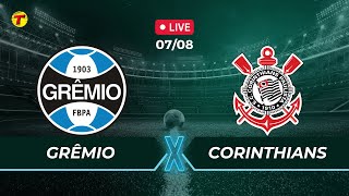 GRÊMIO X CORINTHIANS  COPA DO BRASIL  AO VIVO  07082024 [upl. by Aaron648]