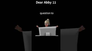 Dear Abby 11 [upl. by Mencher]