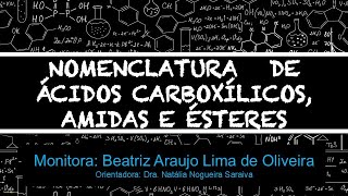 NOMENCLATURA DE ÁCIDOS CARBOXÍLICOS AMIDAS E ÉSTERES [upl. by Eelyak]