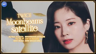 How Would TWICE sing quotMoonbeams satellitequot by ALI feat KANTA  Line Distribution [upl. by Marelya]