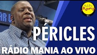 🔴 Radio Mania  Péricles  Pago Pra Ver  Não Tem Hora Nem Lugar  24 Horas de Amor [upl. by Sass]