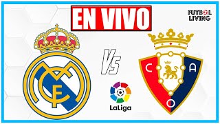 REAL MADRID vs OSASUNA 🚨 ᴇɴ ᴅɪʀᴇᴄᴛᴏ ➤ La Liga 2021 EN VIVO ⚽ [upl. by Ortrude304]