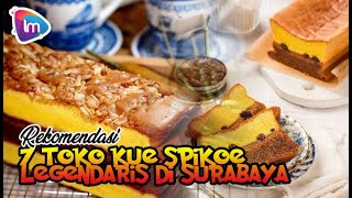 7 Toko Kue Spikoe Legendaris di Surabaya Fans Dessert Harus Coba [upl. by Sissy785]