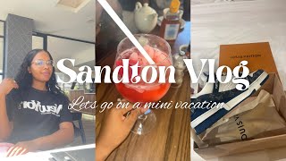 We Took A Sandton Mini Vacation Trip [upl. by Sailesh]