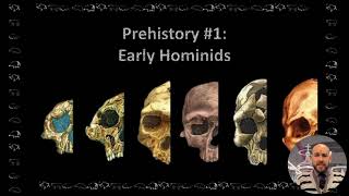 Prehistory Lecture 1 Early Hominids [upl. by Cleopatra]