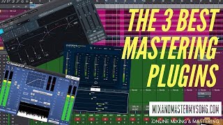 The 3 Best Mastering Plugins  MIXANDMASTERMYSONGCOM [upl. by Htebirol]