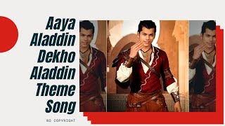 Aaya Aladdin Dekho Aladdin Theme Song AladdinNaamTohSunaHoga [upl. by Iteerp]