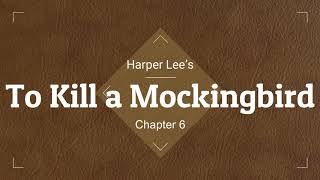 To Kill a Mockingbird Audio Ch 6 [upl. by Eiramnerual282]