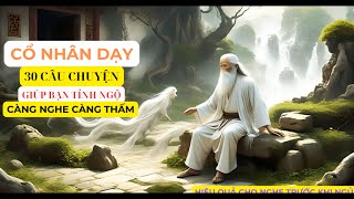 30 Triết Lý Sống Khôn Ngoan Cổ Nhân Dạy Bạn Cách Đối Nhân Xử Thế Tinh Tế và Sâu Sắc [upl. by Ateerys673]