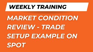 Market Condition Review  Trade Setup Example on SPOT [upl. by Orelle]