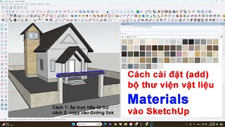 Cách cài đặt bộ thư viện vật liệu Materials vào SketchUp MAP SU [upl. by Rehpinnej]