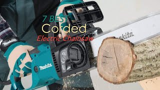 👨‍🔧👩‍🔧The Best 7 Corded Electric Chainsaw for Tree Trimming Wood Cutting [upl. by Adiaros859]