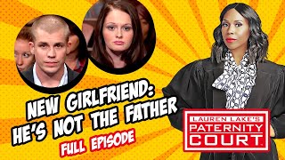 New Girlfriend Hes Not the Father Full Episode  Paternity Court [upl. by Dnallor]