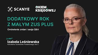 Mały ZUS Plus w 2023 roku Nowe wytyczne dla Księgowych i Przedsiębiorców omawia Izabela Leśniewska [upl. by Adorl]