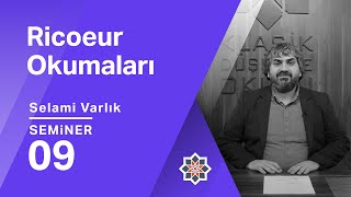 Selami Varlık Ricoeur ve Klasikleri Canlandırmak Metnin İçsel Hareketliliği 9 Seminer [upl. by Lanor]