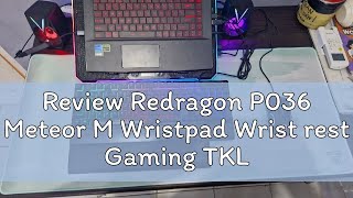 Review Redragon P036 Meteor M Wristpad Wrist rest Gaming TKL Keyboard [upl. by Lambert14]