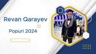 Revan Qarayev  Popuri 2024 [upl. by Ulane674]