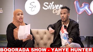 BOQORADA SHOW  MARTIDA  YAHYE HUNTER PART 4 [upl. by Fernande]