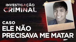 INVESTIGAÇÃO CRIMINAL  ELE NÃO PRECISAVA ME MATAR [upl. by Bean]