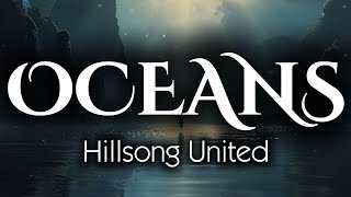 OCEANS  Hillsong United [upl. by Cazzie]