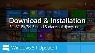 WINDOWS 81 UPDATE 1  DOWNLOAD amp INSTALLATION  x86x64RT  DOWNLOAD AUF DJBNYCOM [upl. by Ylurt658]