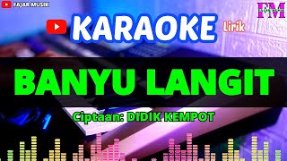 BANYU LANGIT  Karaoke Lirik Cipt Didik Kempot [upl. by Nylirak79]