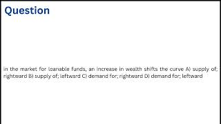 in the market for loan able funds an increase in wealth shifts the curve [upl. by Kev]