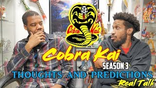 Cobra Kai Season 3 Thoughts and Predictions Real Talk [upl. by Pimbley]