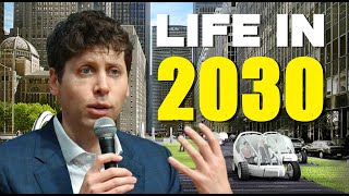 Sam Altmans Shocking Predictions for 2030 [upl. by Coleville]