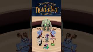 The Nutcracker but My Singing Monsters shorts msm [upl. by Nnyleve]