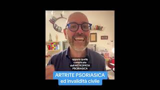 Artrite psoriasica ed invalidità civile artritepsoriasica inps disabilità pensioni invalidità [upl. by Pelmas784]