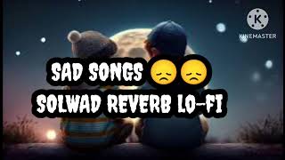 sad songs 😔 😔 Hindi mood night Song Arijit Singh lofi slowed reverb lofi song lyrics lofi 😞😭 [upl. by Oiceladni]