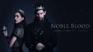 Noble Blood feat Fleurie  Tommee Profitt [upl. by Lillis]