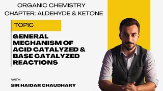 General Mechanism  Acid catalyzed  Base catalyzed reactions  Aldehydes  Ketones [upl. by Lise495]