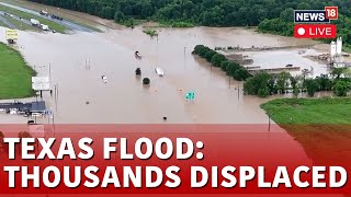 Texas Floods Rescue Works Underway As Forecasters Predict More Rainfall  N18L  News18 Live [upl. by Aihppa504]