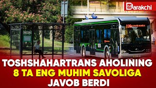 TOSHSHAHARTRANS AHOLINING 8 TA ENG MUHIM SAVOLIGA JAVOB BERDI [upl. by Sucramal]