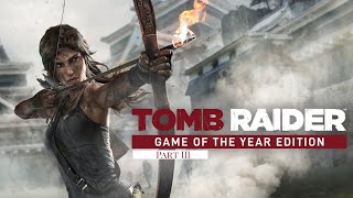 Tomb Raider GOTY Edition  Part 3  Gameplay  No Commentary  UnCut  111624 [upl. by Natam]