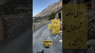 Shimshal Village Entry First Time  shimshalroad lehladakh shimshalbeauty shimshalvillage hunza [upl. by Cela]