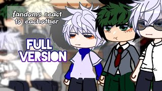 fandoms react to eachother  FULL VER  gcrv  jjk  mha  hxh  sxf [upl. by Ahseym]