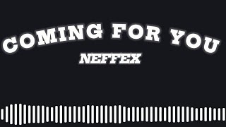 NEFFEX  Coming For You Lyrics [upl. by Lever259]