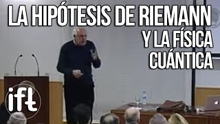 La hipótesis de Riemann y la Física Cuántica Germán Sierra [upl. by Anglim]