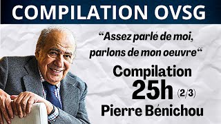 “Assez parlé de moi parlons de mon œuvre“ Best of de Pierre Bénichou  25h Partie 23 [upl. by Llecrad]