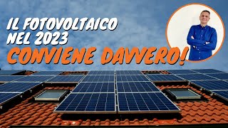 Impianto fotovoltaico Nel 2023 conviene davvero [upl. by Gnouc]